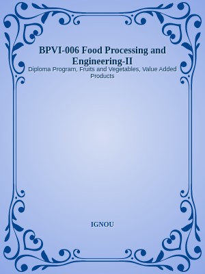 BPVI-006 Food Processing and Engineering-II